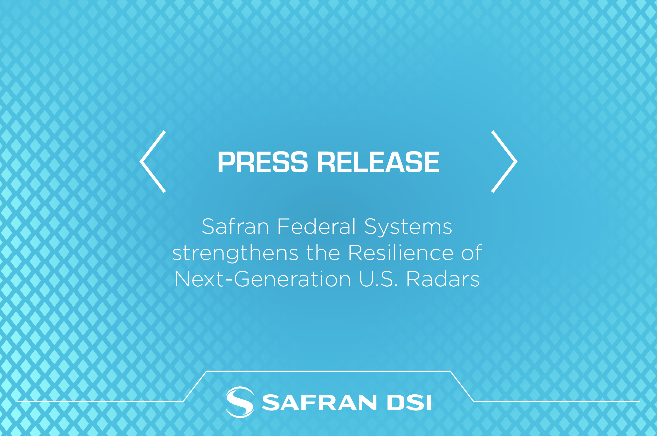 Safran Federal Systems Strengthens the Resilience of Next-Generation U.S. Radars